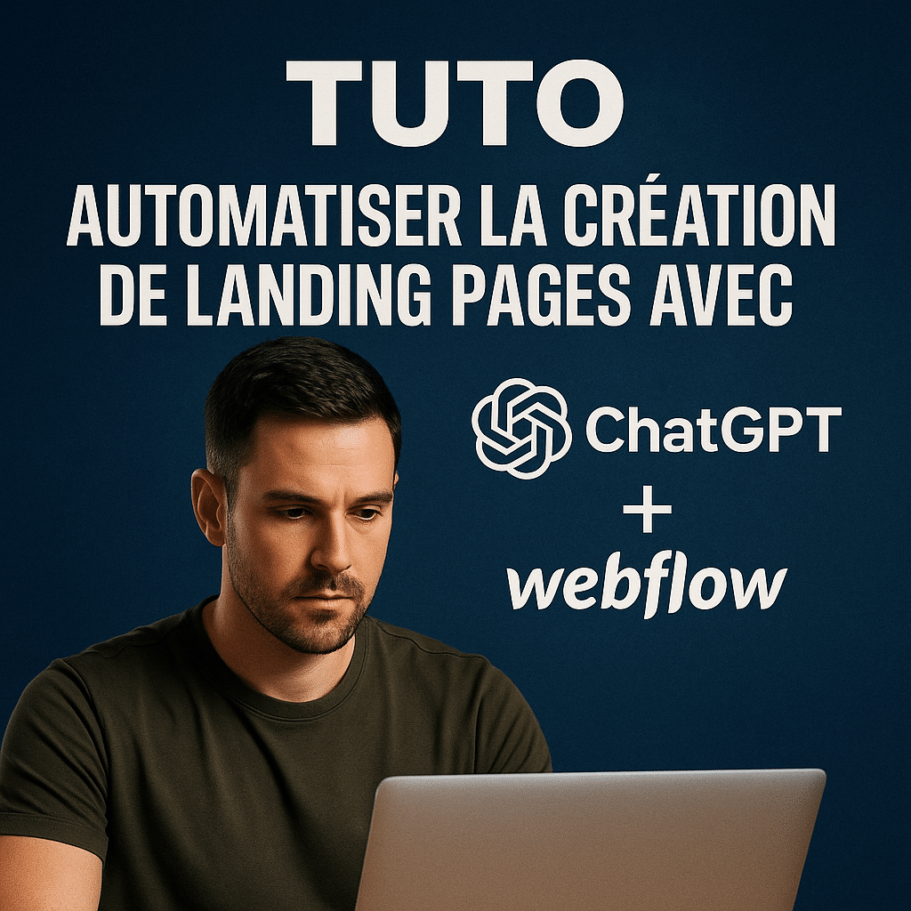 Illustration complémentaire de l’article sur Tuto : automatiser la création de landing pages avec ChatGPT + Webflow