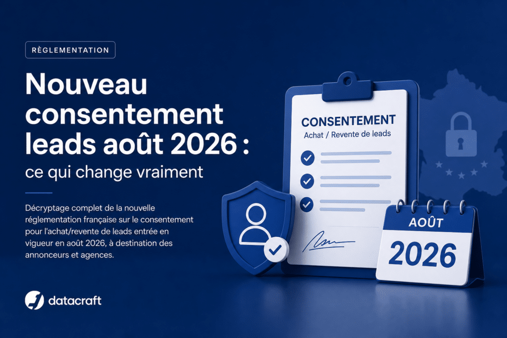 Consentement leads août 2026 : ce qui change vraiment